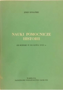 Nauki pomocnicze historii. Od schyłku IV do końca XVIII w.