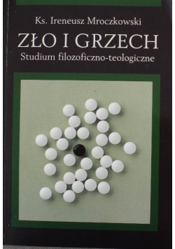 Zło i grzech Studium filozoficzno - teologiczne