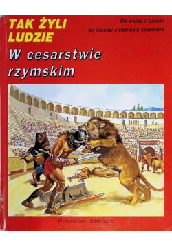 Tak żyli ludzie W cesarstwie rzymskim