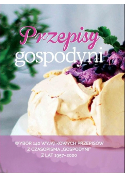 Przepisy Gospodyni. Wybór wyjątkowych przepisów