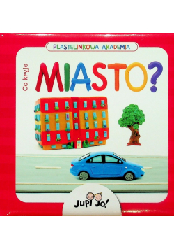 Plastelinkowa akademia. Co kryje miasto?