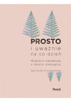 Prosto i uważnie na co dzień