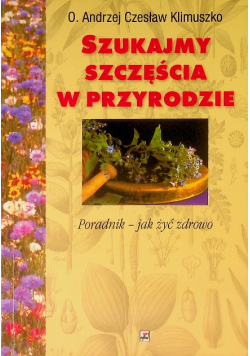 Szukajmy szczęścia w przyrodzie
