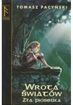 Wrota światów Zła piosenka