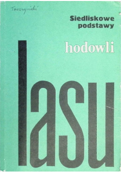 Siedliskowe podstawy hodowli lasu