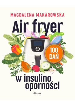 Air fryer w insulinooporności