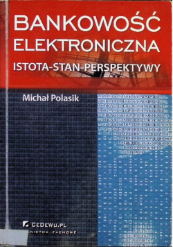 Bankowość elektroniczna istota stan perspektywy
