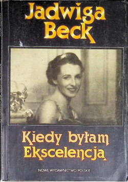 Kiedy byłam  ekscelencją