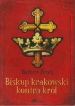 Biskup krakowski kontra król