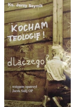 Kocham teologię Dlaczego