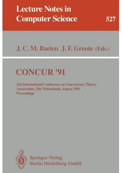 CONCUR '91: 2nd International Conference on Concurrency Theory, Amsterdam, The Netherlands, August 1991 Proceedings