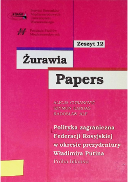 Żurawia Papers, 12. Polityka zagraniczna Federacji Rosyjskiej w okresie prezydentury Władimira Putina