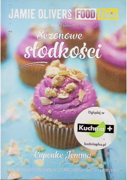 Jamie Olivers Food Tube Sezonowe słodkości