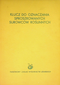 Klucz do oznaczania sproszkowanych surowców roślinnych