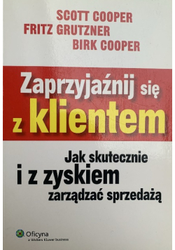 Zaprzyjaźnij się z klientem