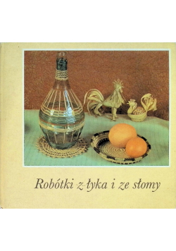 Robótki z łyka i ze słomy