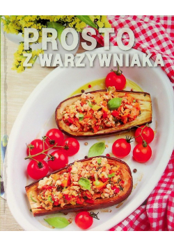 Prosto z warzywniaka