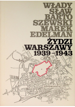 Żydzi Warszawy 1939 - 1943