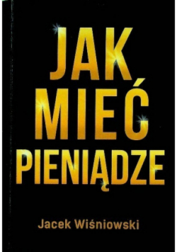 Jak mieć pieniądze