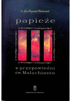 Papieże w przepowiedni św Malachiasza