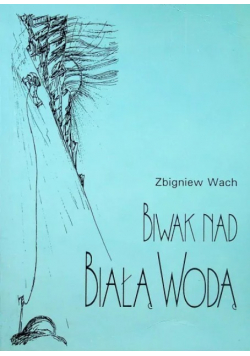 Biwak nad białą wodą