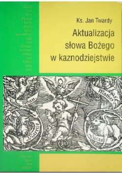 Aktualizacja słowa Bożego w kaznodziejstwie