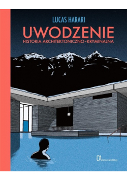 Uwodzenie Historia architektoniczno-kryminalna