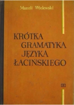 Krótka gramatyka języka łacińskiego