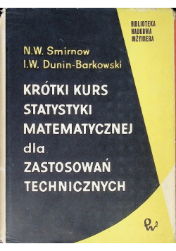 Krótki kurs statystyki matematycznej dla zastosowań technicznych
