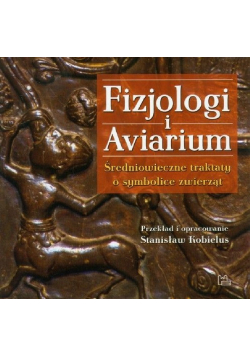 Fizjologi i Aviarium Średniowieczne traktaty o symbolice zwierząt