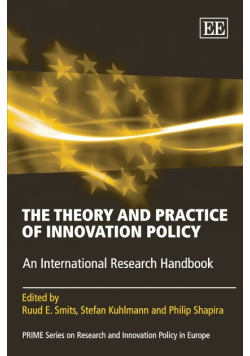 The Theory and Practice of Innovation Policy: An International Research Handbook