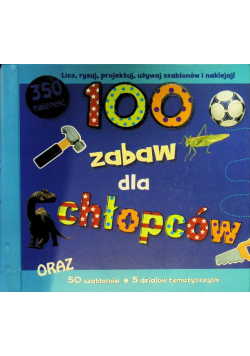 100 zabaw dla chłopców