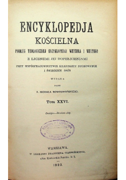 Encyklopedia kościelna Tom 26  1903 r.