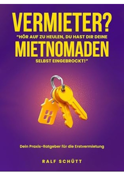 Vermieter? Hor auf zu heulen - Du hast Dir Deine Mietnomaden selbst eingebrockt