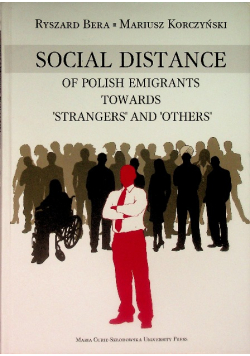 Social Distance of Polish Emigrants Towards "Strangers" and "Others"