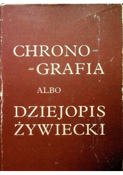 Chronografia albo dziejopis Żywiecki