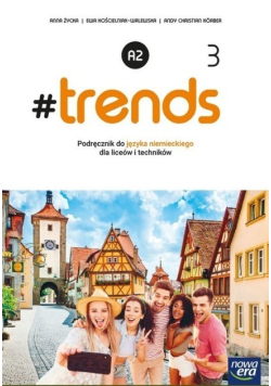 Trends 3 Język  Niemiecki Klasa 3 Podręcznik