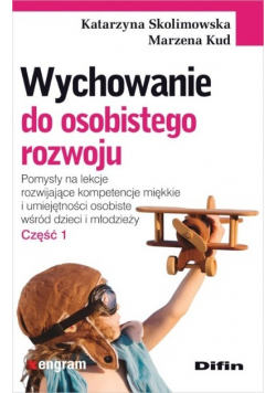 Wychowanie do osobistego rozwoju Część 1