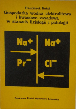 Gospodarka wodno elektrolitowa i kwasowo zasadowa w stanach fizjologii i patologii