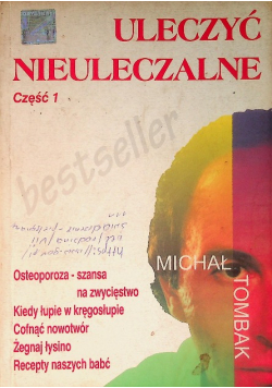 Uleczyć nieuleczalne Część 1