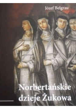 Norbertańskie dzieje Żukowa