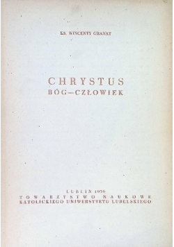 Chrystus Bóg - człowiek