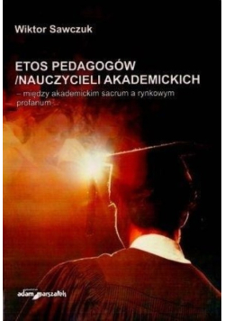 Etos pedagogów nauczycieli akademickich