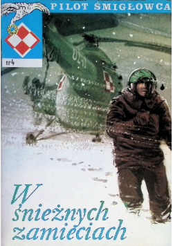 Pilot śmigłowca Nr 4 W śnieżnych zamieciach