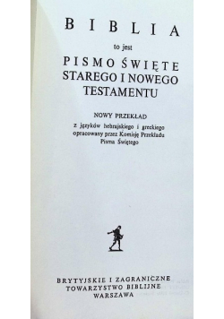 Biblia to jest Pismo Święte Starego i Nowego Testamentu