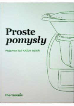Proste pomysły Przepisy na każdy dzień