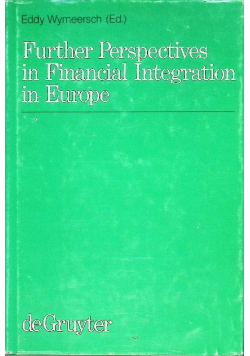Further Perspectives in Financial Integration in Europe