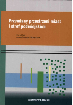 Przemiany przestrzeni miast i stref podmiejskich