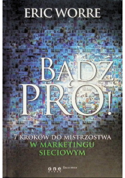 Bądź pro! 7 kroków do mistrzostwa w marketingu