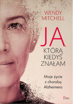 Ja którą kiedyś znałam